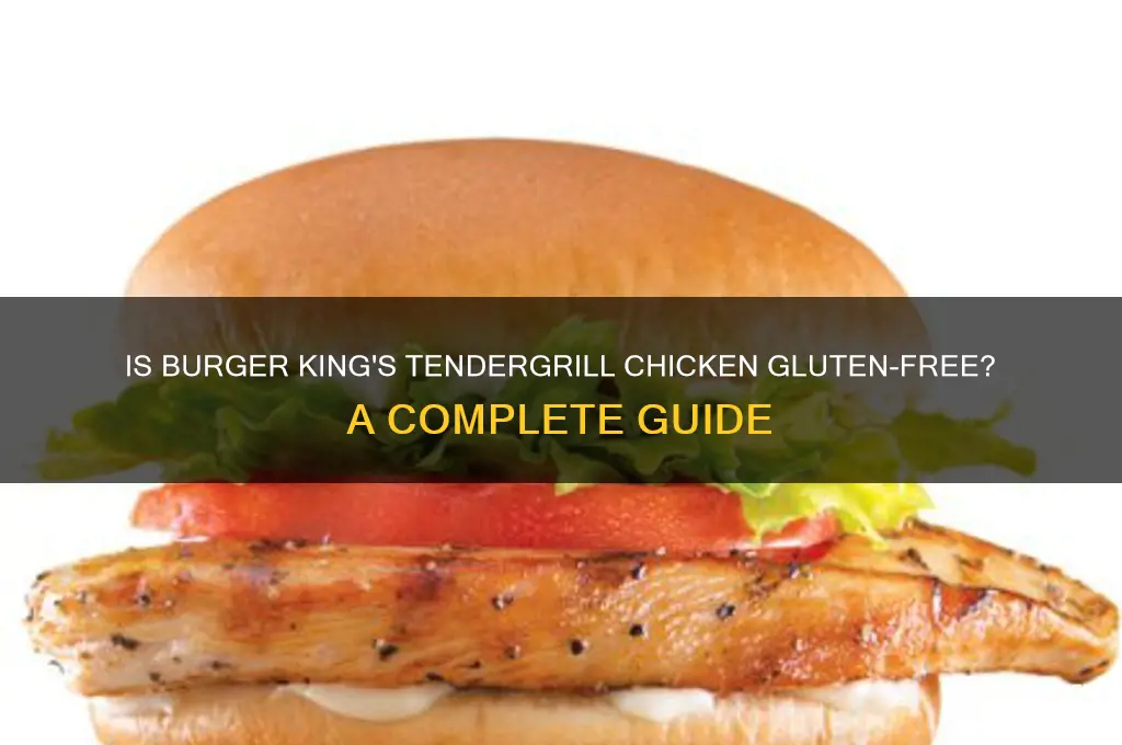is burger king tendergrill chicken gluten free