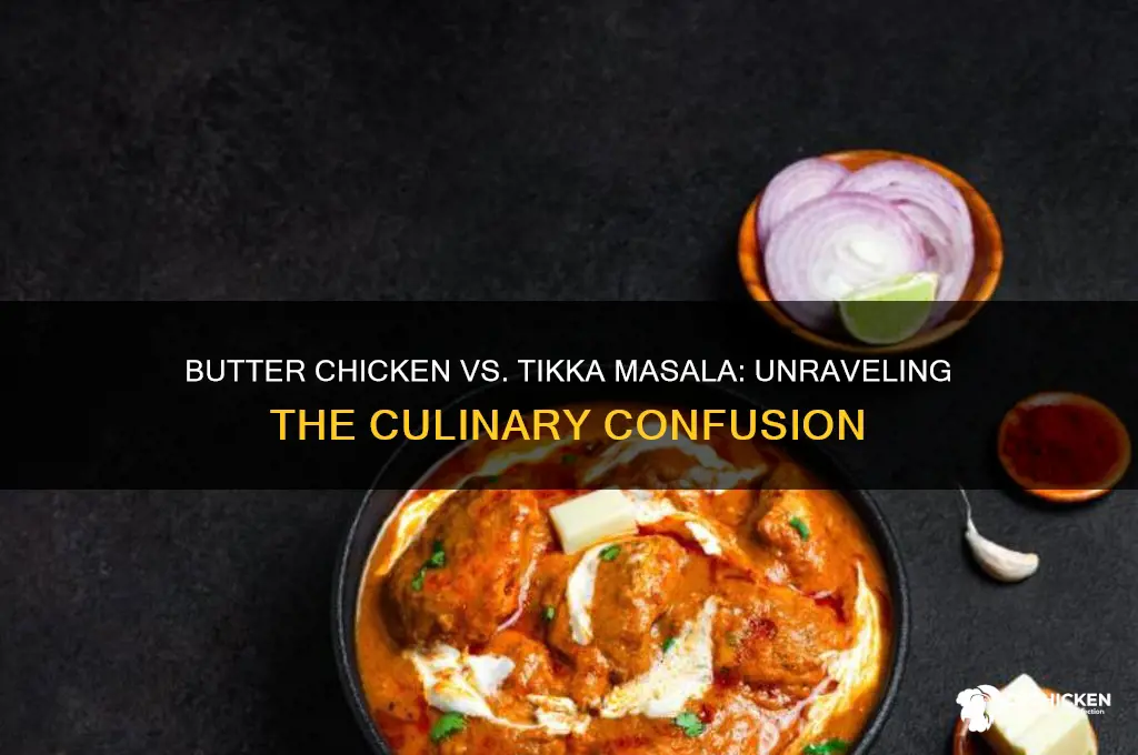 is butter chicken another name for tikka masala