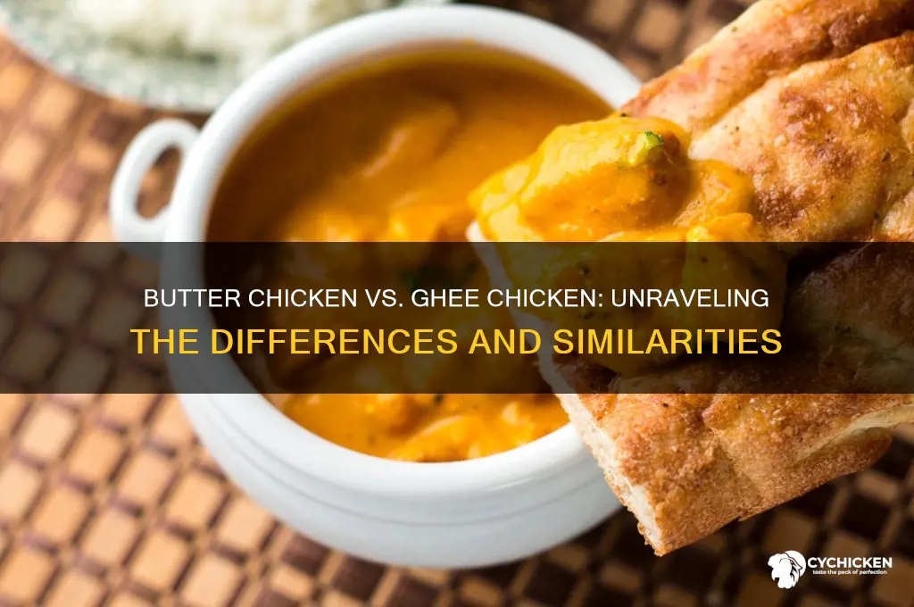 is butter chicken the same as ghee chicken