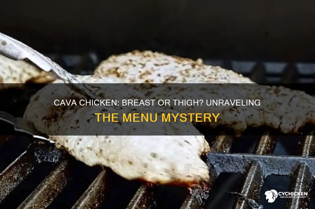is cava chicken breast or thigh