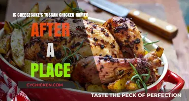Cheesecake's Tuscan Chicken: Italian Roots or Marketing Ploy?