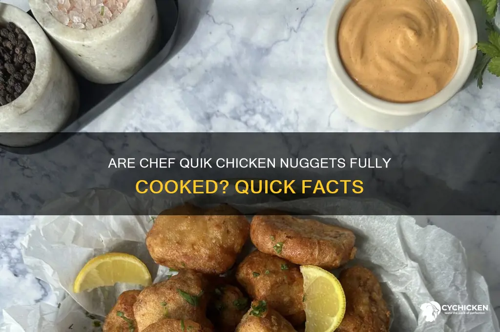 is chef quik chicken nuggets fully cooked