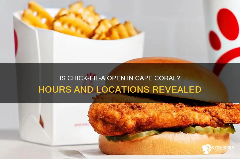 is chick fi la open cape coral