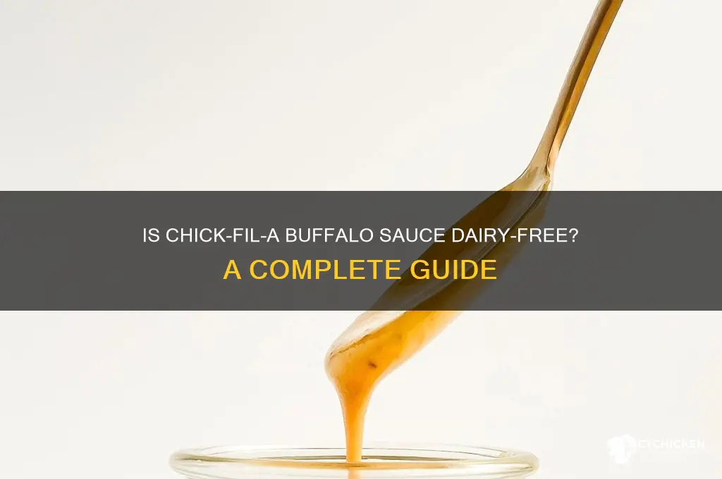 is chick fil a buffalo sauce dairy free