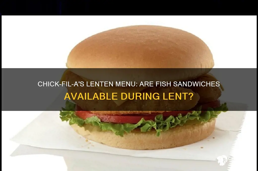 is chick filet having fish sandwiches during lent