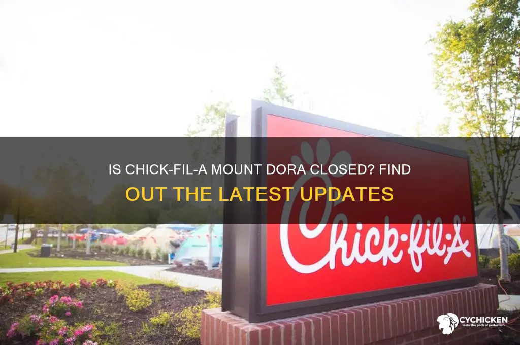 is chick filet mount mount dora close