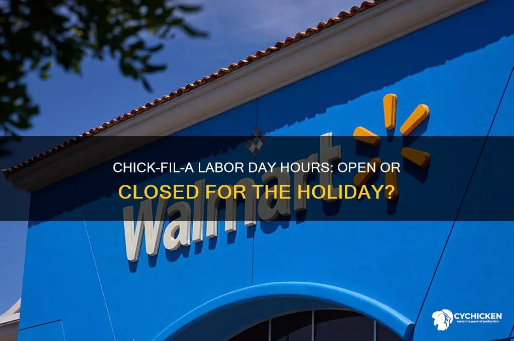 is chick filet open on labor day
