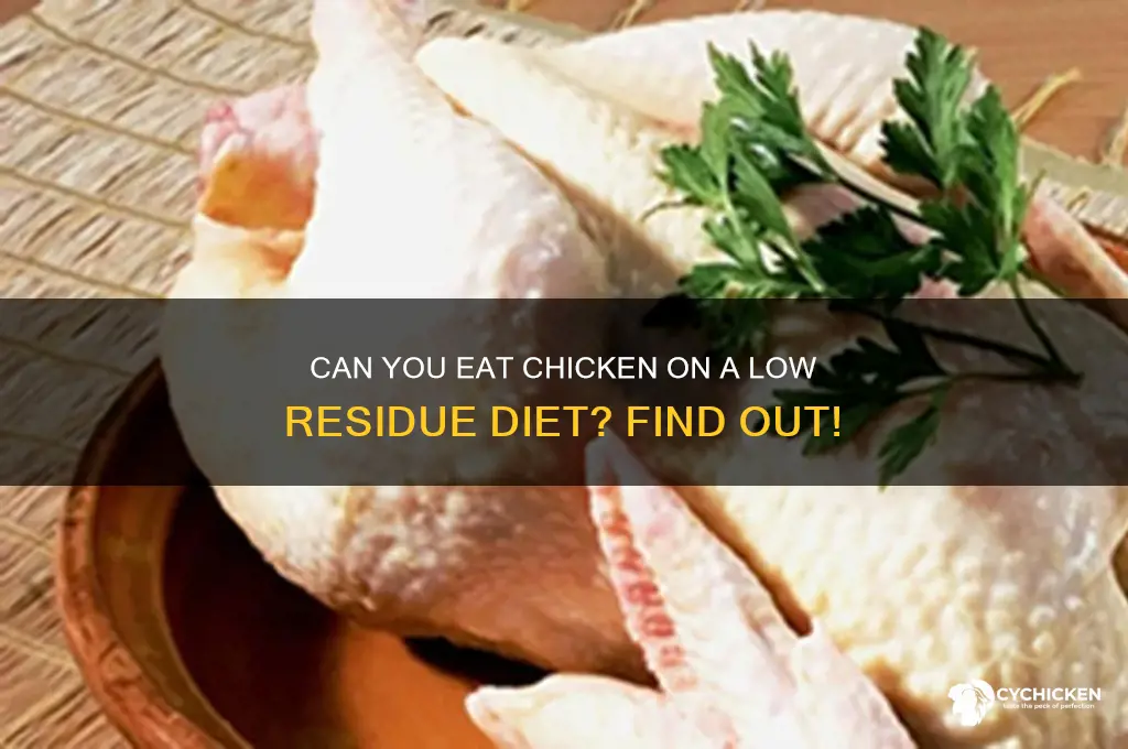 is chicken allowed on a low residue diet