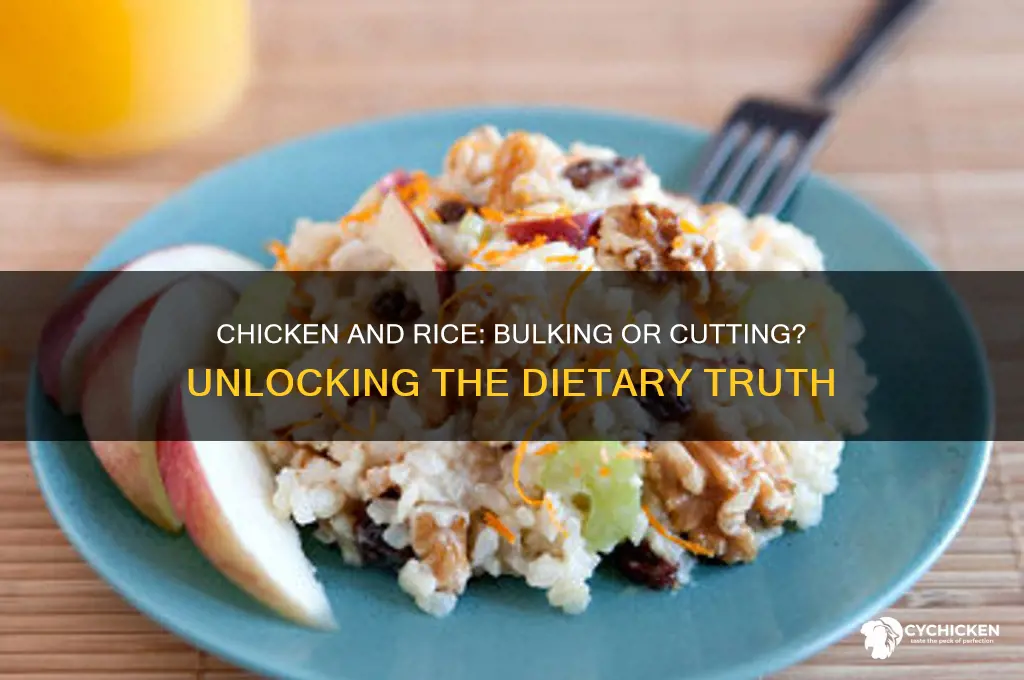 is chicken and rice for bulking or cutting
