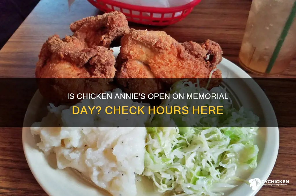 is chicken annies open on memorial day