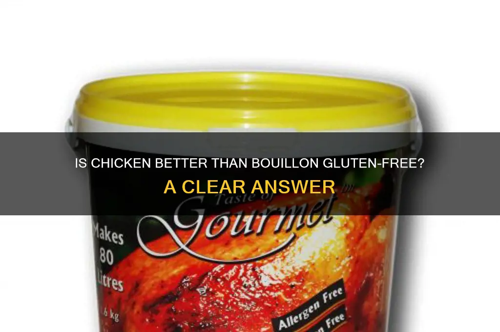is chicken better than bouillon gluten free