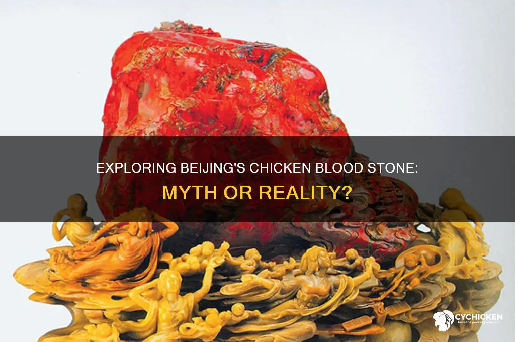 is chicken blood stone found in beijng