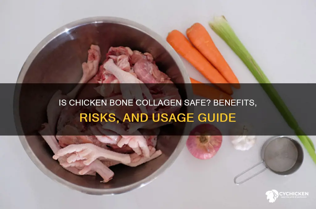 is chicken bone collagen safe to take