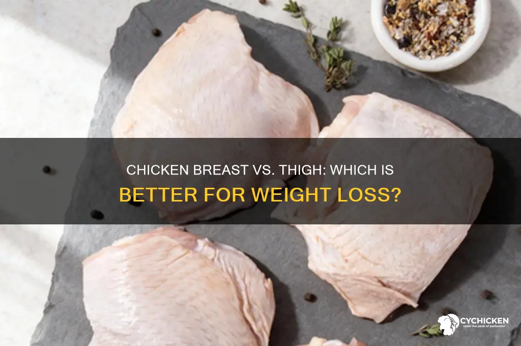 is chicken breast or thigh better for weight loss