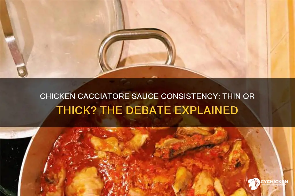 is chicken cacciatore sauce supposed to be thin