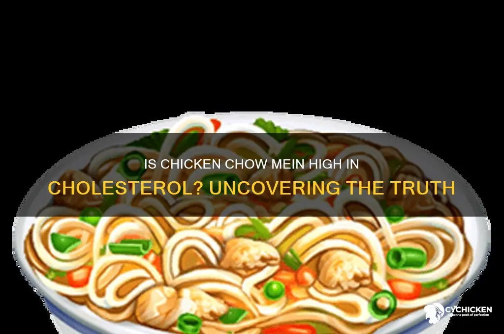 is chicken chow mein high in cholesterol