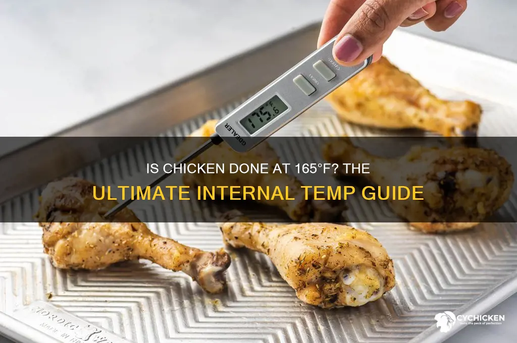 is chicken done when internal temp 165