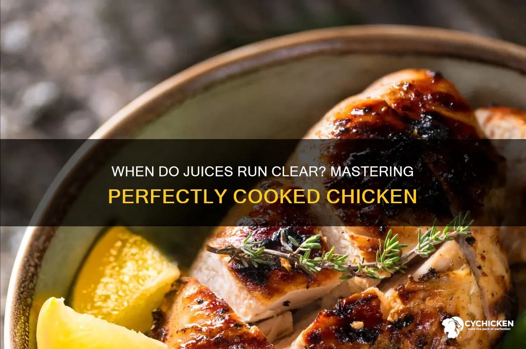 is chicken done when juices run clear