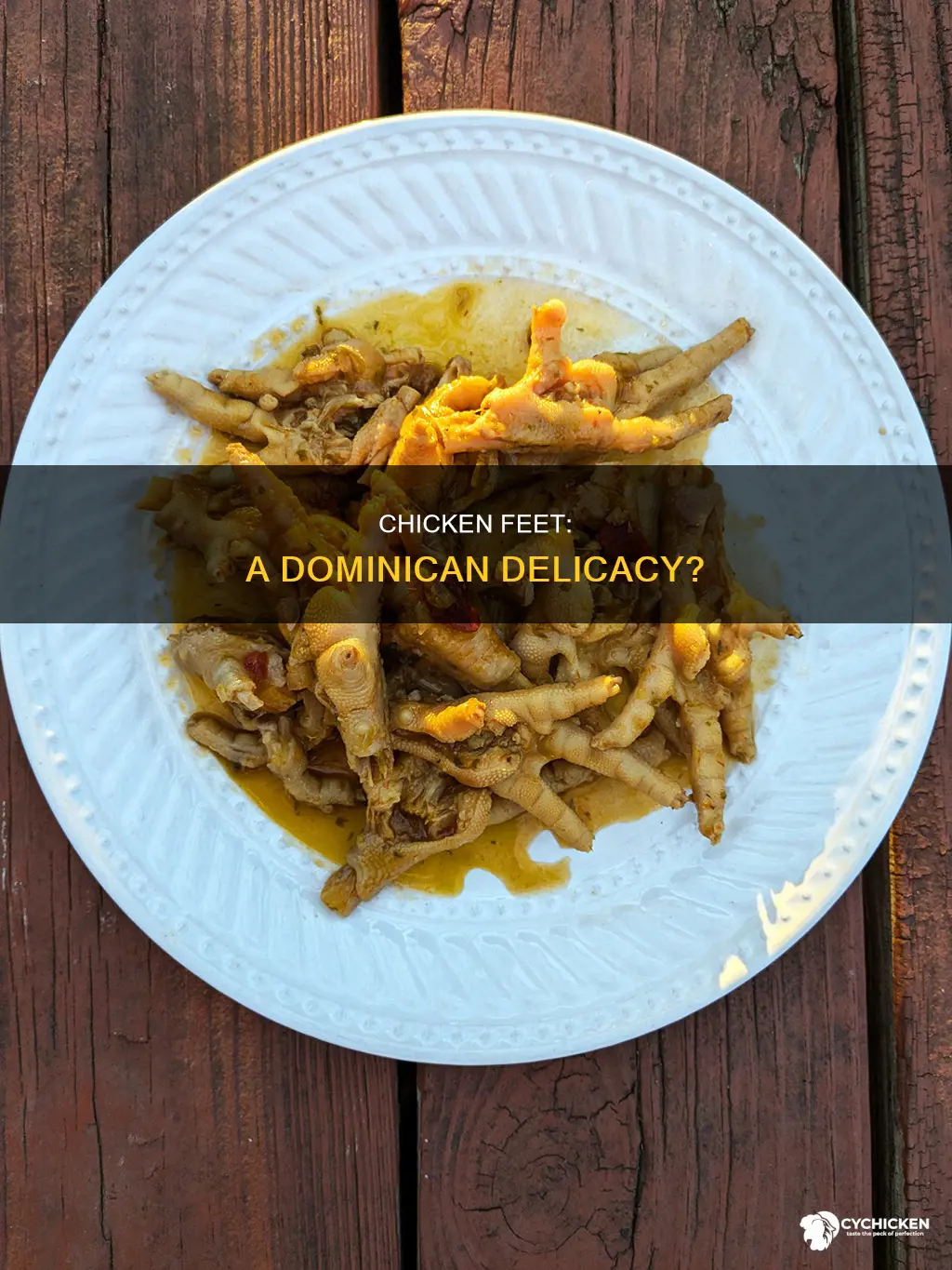 is chicken feet a delicacy in the dominican republic
