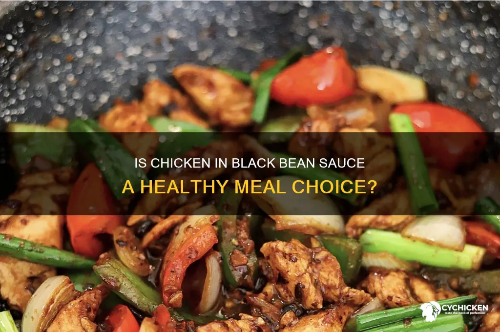 is chicken in blackbean sauce healthy