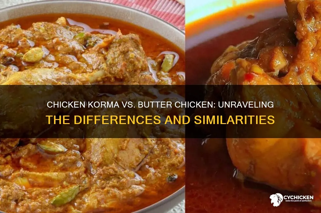 is chicken korma the same as butter chicken