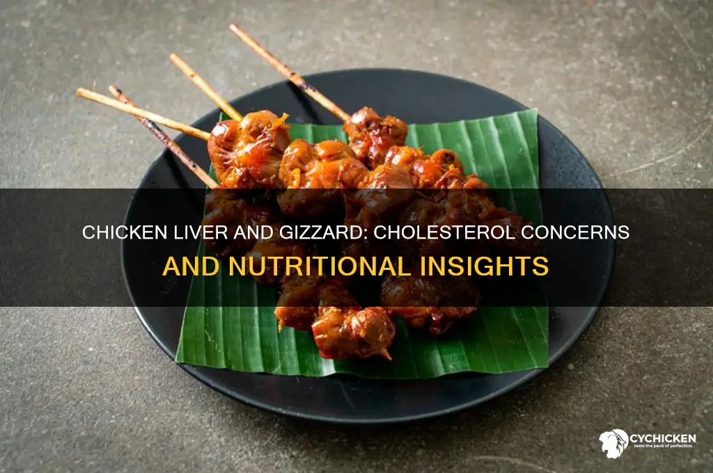 is chicken liver and gizzard high in cholesterol