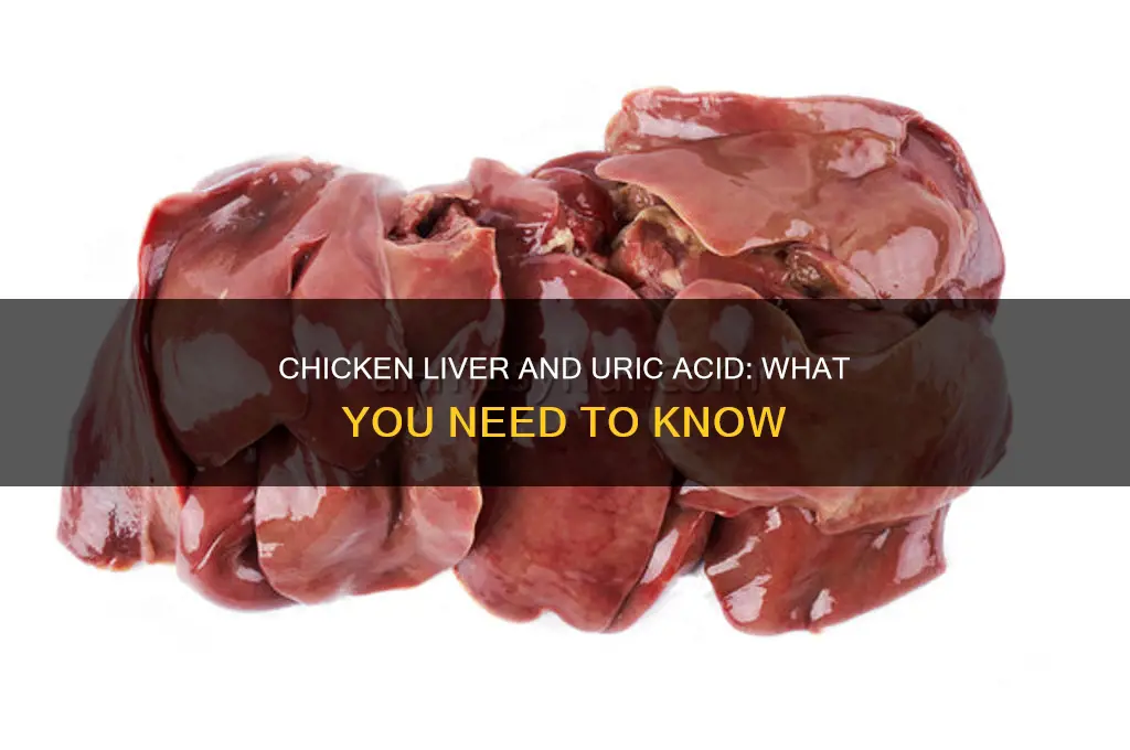is chicken liver high in uric acid
