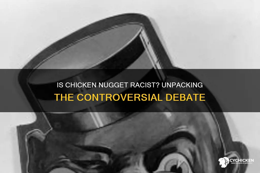 is chicken nugget racist