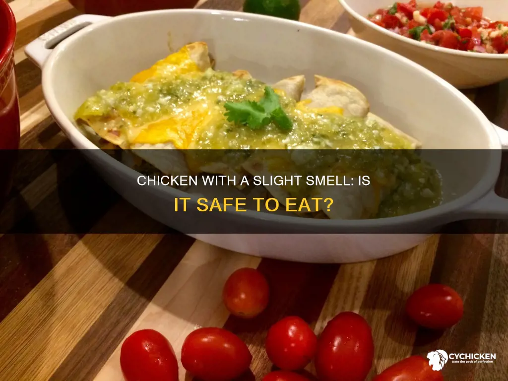 is chicken ok if it has a slight smell