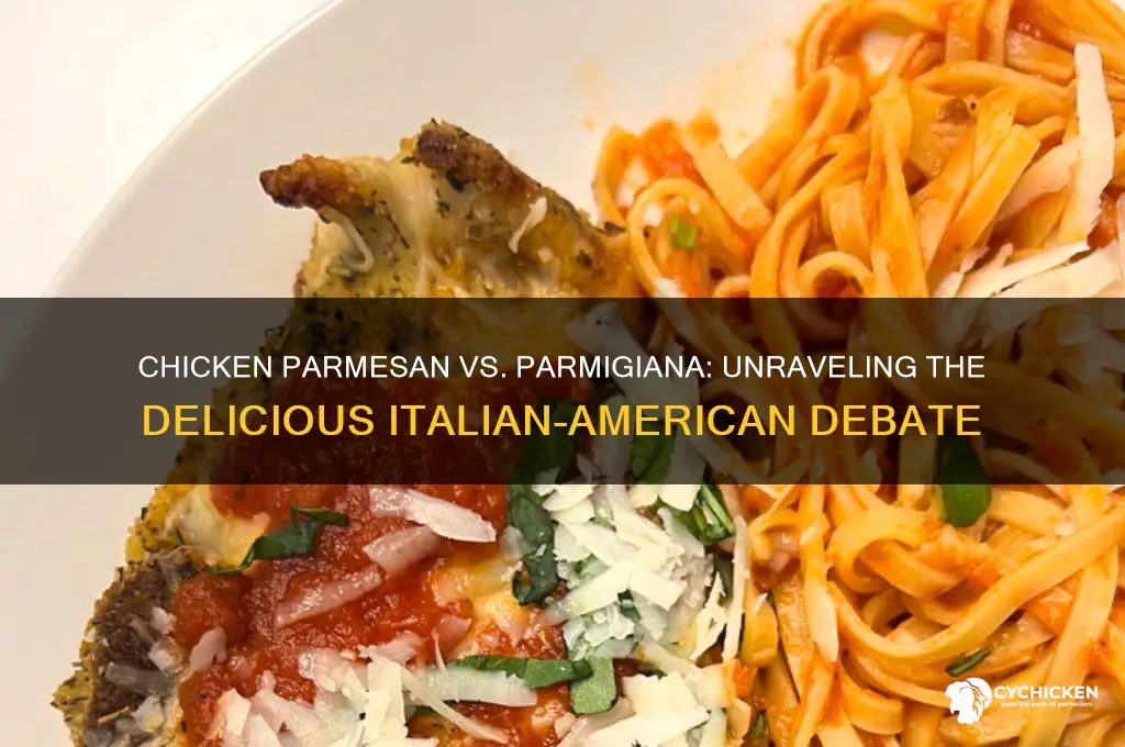 is chicken parmesan and chicken parmigiana the same