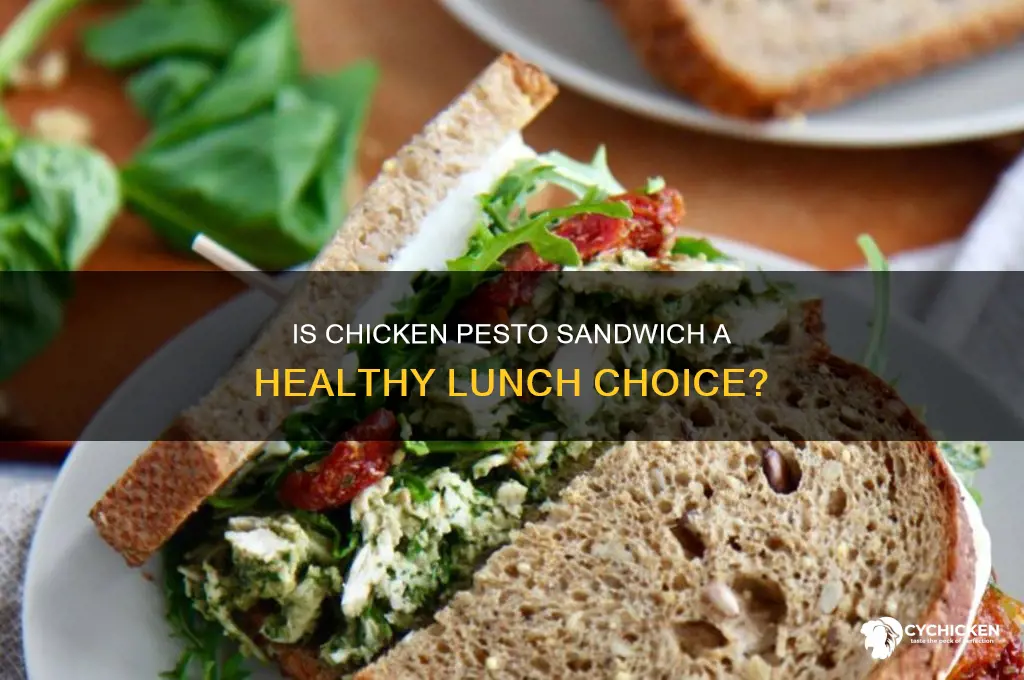 is chicken pesto sandwich healthy