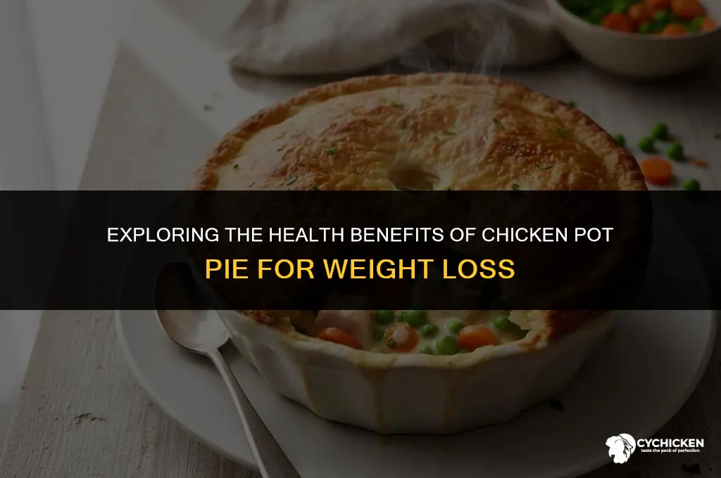 is chicken pot pie healthy for weight loss