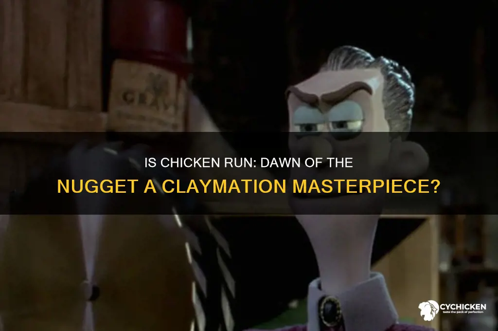 is chicken run dawn of the nugget claymation