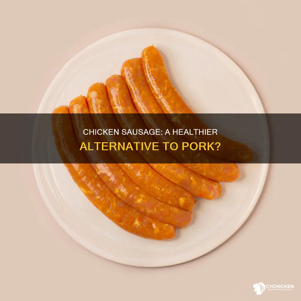 is chicken sausage better for you than pork sausage