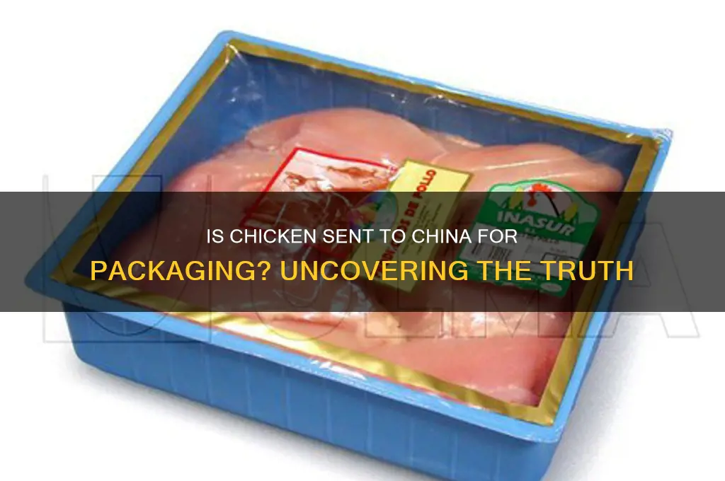 is chicken sent to china to be packaged