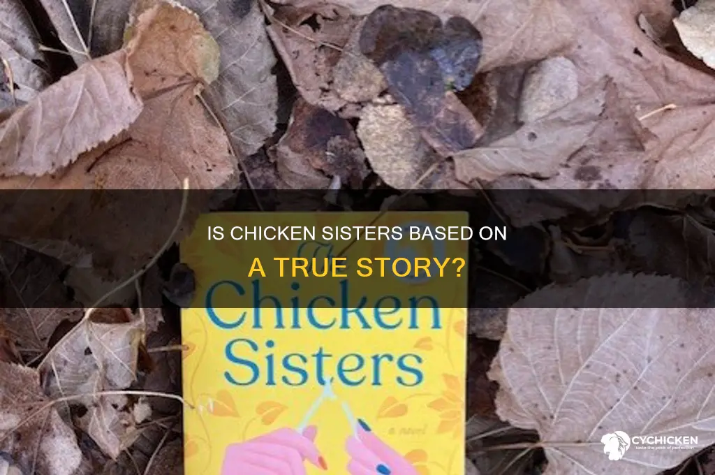 is chicken sisters based on a true story