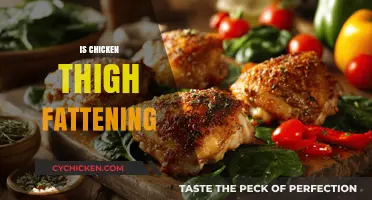 Are Chicken Thighs Fattening? Uncovering the Nutritional Truth
