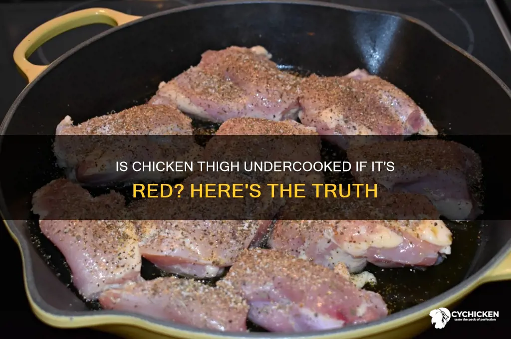 is chicken thigh undercooked red