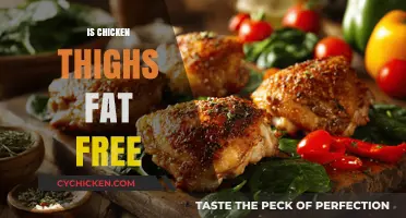Are Chicken Thighs Fat-Free? Uncovering the Nutritional Truth