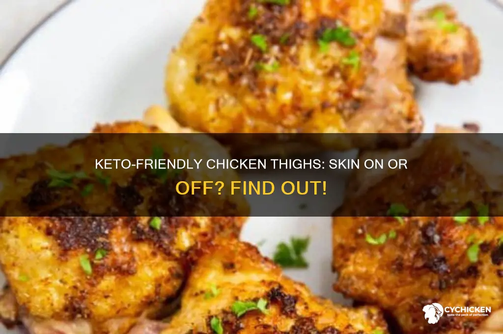 is chicken thighs with skin keto