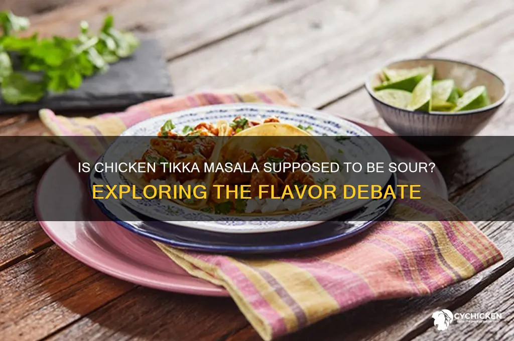 is chicken tikka masala supposed to be sour