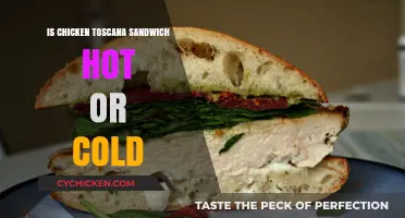 Chicken Toscana Sandwich: Hot or Cold? Unraveling the Temperature Debate