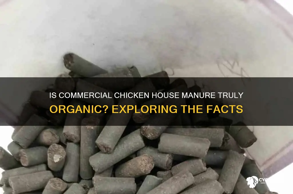 is commercial chicken house manure considered organic