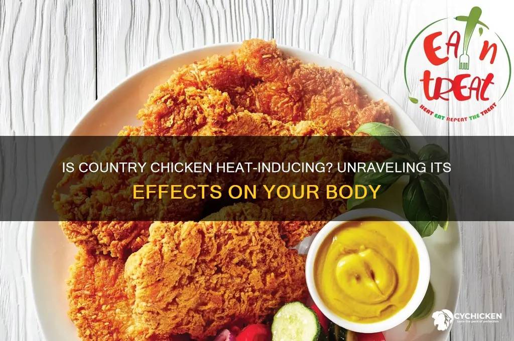 is country chicken heat for the body