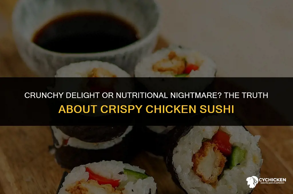 is crispy chicken sushi healthy