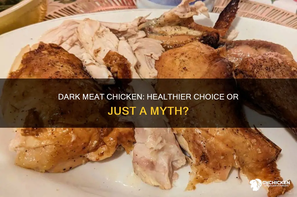 is dark meat chicken better for you