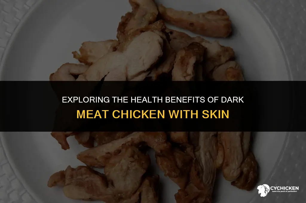 is dark meat chicken with skin healthy