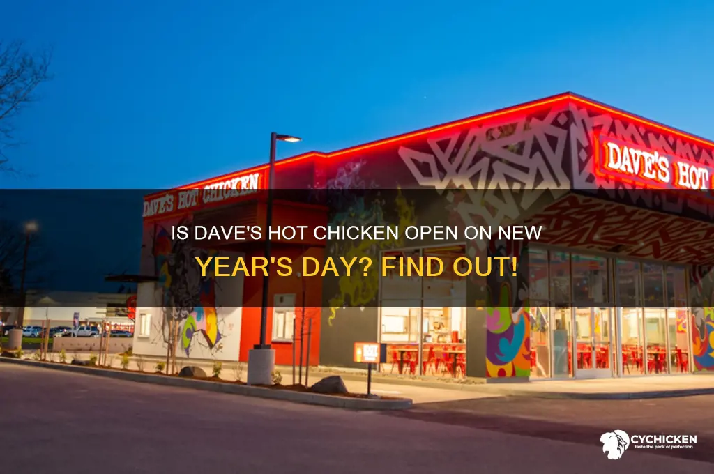 is daves hot chicken open new years day