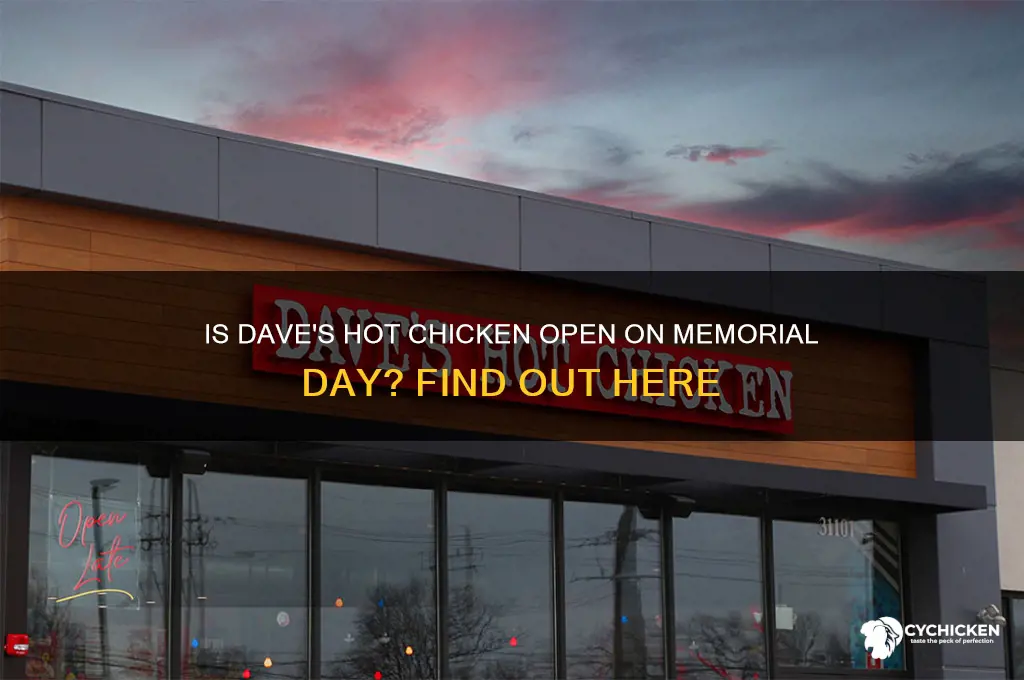 is daves hot chicken open on memorial day