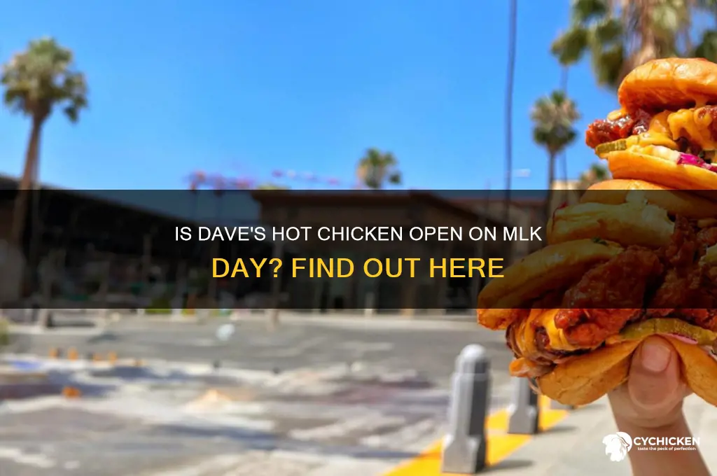 is daves hot chicken open on mlk day